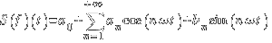 S(f)(t)=a_{0}+sum{n=1}{+infty}{a_{n} cos(n omega t)+b_{n} sin(n omega t)}