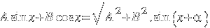 A sin x + B cos x = sqrt{ A^2 + B^2 }.sin ( x + α )