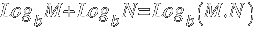 Log _b M + Log _b N = Log _b (M.N)