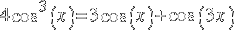 4 cos^3(x) = 3cos(x) + cos(3x)