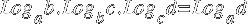 Log _a b . Log _b c . Log _c d = Log _a d